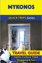 Mykonos Travel Guide (Quick Trips Series)